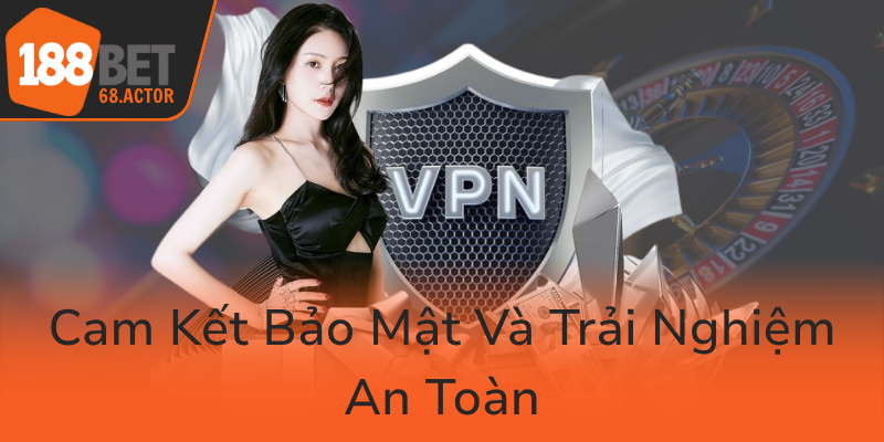Cam Ket Bao Mat Va Trai Nghiem An Toan0