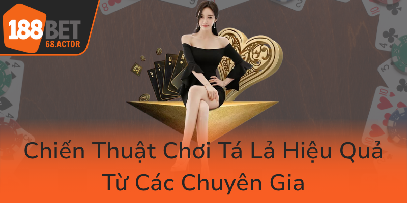Chien Thuat Choi Ta La Hieu Qua Tu Cac Chuyen Gia0
