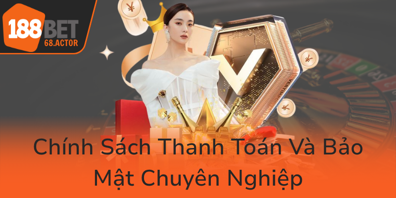 Chinh Sach Thanh Toan Va Bao Mat Chuyen Nghiep0