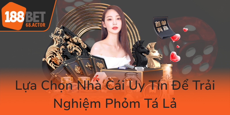 Lua Chon Nha Cai Uy Tin De Trai Nghiem Phom Ta La0